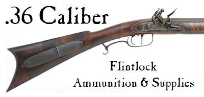 Ammunition & Essentials for .36 caliber flintlock rifles & pistols