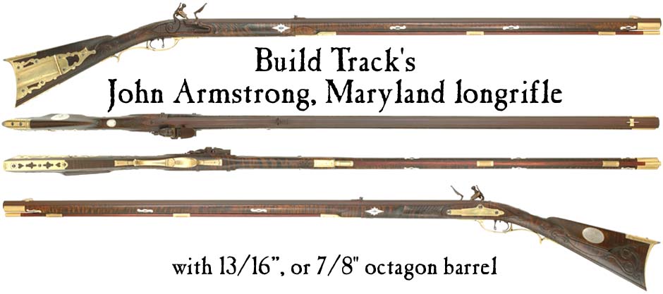 Build Track's John Armstrong,
Maryland longrifle parts set, 
with 13/16", or 7/8" straight octagon barrel