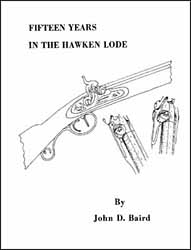 15 Years in the Hawken Lode,
by John D. Baird, used, rough looking dust jacket, but the bock and pages are nice condition.