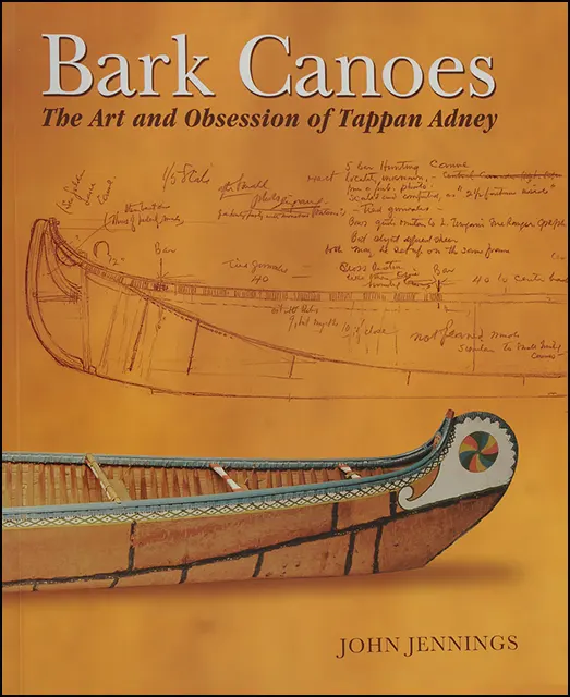 Used book, Bark Canoes The Art and Obsession of Tappan Adney, by Jennings