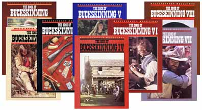 The Book of Buckskinning,
all 8 volumes, used copies, in very nice condition, will only be sold as a set.
