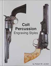 Colt Percussion Engraving Styles,
by Robert M. Jordan
