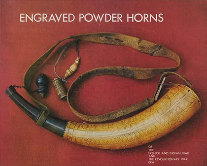 Used book Engraved Powder Horns
of the French and Indian War and Revolutionary War Era
by Nathan L. Swayze