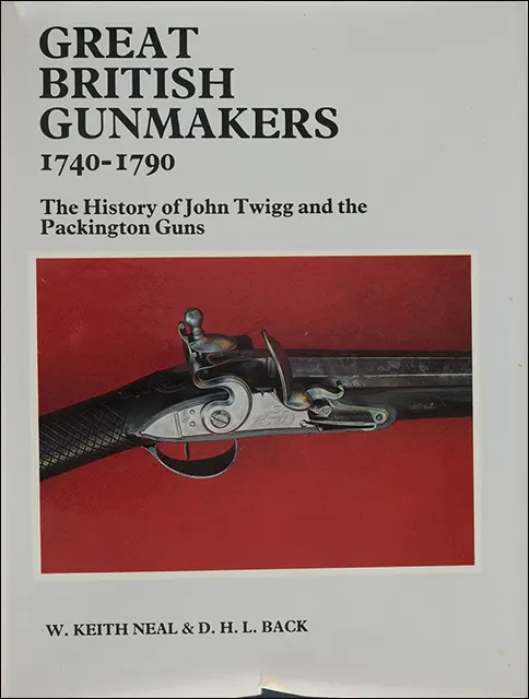 Used Book Great British Gunmakers 1740-1790
The History of John Twigg and the Packington Guns
by W. Keith Neal & D.H. L. Back