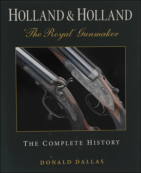 Book Holland & Holland The Royal Gunmaker
The Complete History
by Donald Dallas