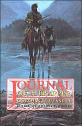 Journal of a Trapper
by Osborne Russell
edited by Aubrey L. Haines