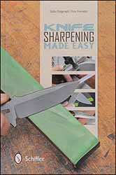 Knife Sharpening Made Easy
by Stefan Steigerwald & Peter Fronteddu