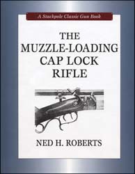 Used Book Muzzleloading Caplock Rifle, 
by Ned Roberts
