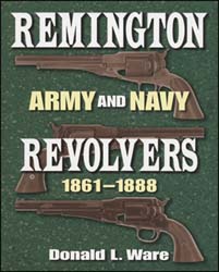 Used book Remington Army and Navy Revolvers,
1861 - 1888,
by Donald L. Ware