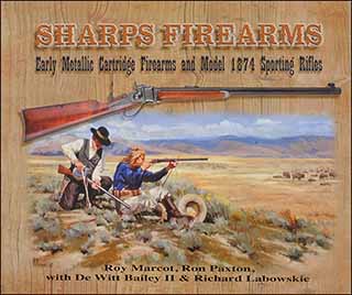 Used Book Sharps Firearms
Early Metallic Cartridge Firearms and Model 1874 Sporting Rifles
Vol. 2,
by Roy Marcot, Ron Paxton, with De Witt Bailey II & Richard Labowskie