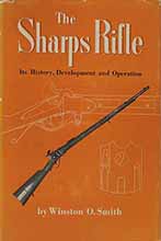 Used Book The Sharps Rifle: Its History, Development and Operation
by Winston O. Smith
