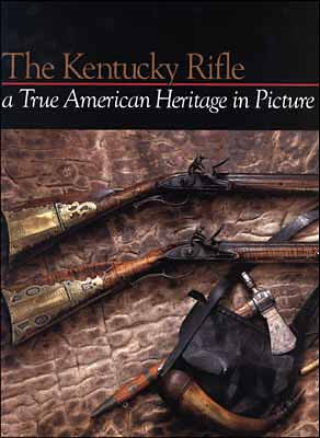 Used book The Kentucky Rifle,
a True American Heritage in Picture
by The Kentucky Rifle Association