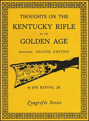 Used book Thoughts on the Kentucky Rifle
in its Golden Age,
by Joe Kindig, Jr. used, in excellent condition