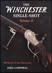 Winchester Single Shot,
Volume 2
by John Campbell