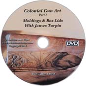 Moldings and Box Lids, part 1 of the Colonial Gun Art Series, DVD format, taught by James Turpin