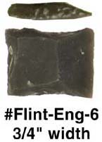 English gun flint, 3/4 x 7/8", standard rifle, large Siler, L&R, most others. We are temporarily limiting purchase of this item to twelve per order. We will manually edit your order if your order exceeds that amount.
