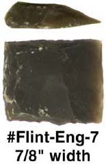English gun flint, 7/8 x 1", Fowler, Jaeger, Tulle, Twigg, Hatfield, Chambers. We are temporarily limiting purchase of this item to twelve per order. We will manually edit your order if your order exceeds that amount.
