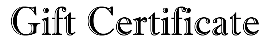 Gift Certificates available in Various Amounts