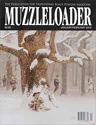 Muzzleloader Magazine,
JANUARY/FEBRUARY 2018
