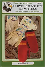 Pattern for
Gloves, Gauntlets & Mittens,
sizes small to extra large
